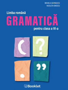 Limba romana – Gramatica pentru clasa a VI-a