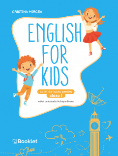 English for Kids - Caiet de lucru pentru clasa I
