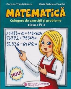 Matematica - Culegere de exercitii si probleme - Clasa a IV-a