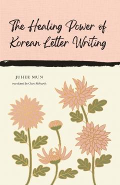 Healing Power of Korean Letter Writing