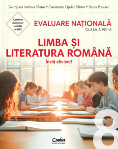 Evaluare nationala 2026 - Limba si literatura romana - Invat eficient!, clasa a VIII-a