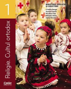 Religie. Cultul ortodox - Manual pentru clasa I