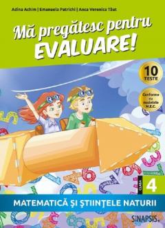 Ma pregatesc pentru evaluare! Matematica si stiintele naturii pentru Clasa a IV-a