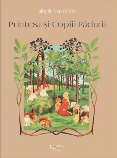 Printesa si Copiii Padurii