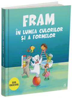 Fram in lumea culorilor si a formelor