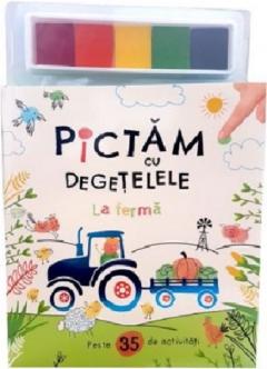 Pictam cu degetele. La ferma