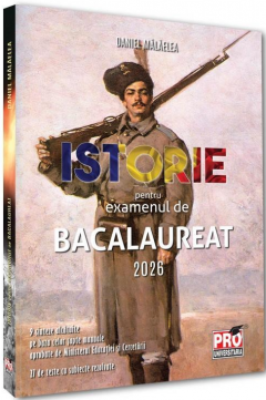 Istorie pentru examenul de Bacalaureat 2026