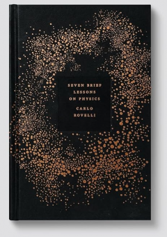 Seven Brief Lessons on Physics