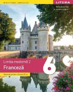 Limba moderna 2. Limba franceza - Manual pentru clasa a VI-a
