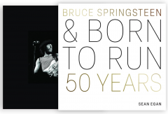 Bruce Springsteen and Born to Run: 50 Years