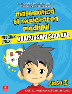 Matematica si explorarea mediului. Pregatirea pentru concursuri scolare. Clasa I