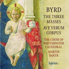 Byrd: The Three Masses / Ave Verum Corpus