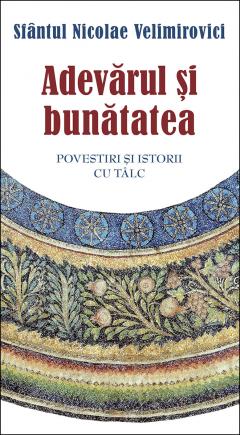 Adevarul si bunatatea