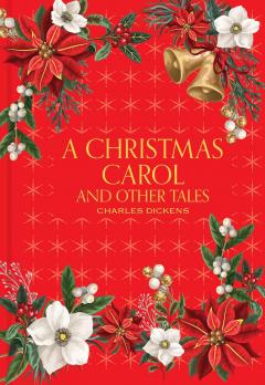 A Christmas Carol and Other Tales