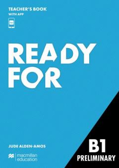 Ready for B1 Preliminary. Teacher's Book with App