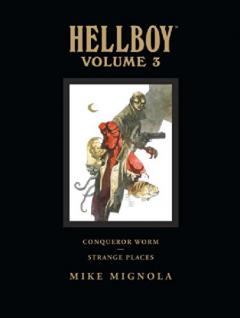 Hellboy Library Edition - Conqueror Worm and Strange Places Vol. 3