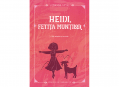 Heidi, fetita muntilor + Jurnal de lectura