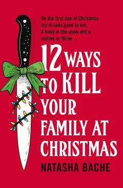 12 Ways to Kill Your Family at Christmas