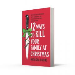 12 Ways to Kill Your Family at Christmas