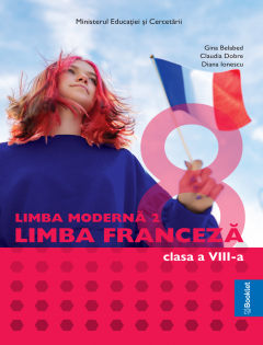 Manual Limba Moderna 2 Limba Franceza. Clasa a VIII-a