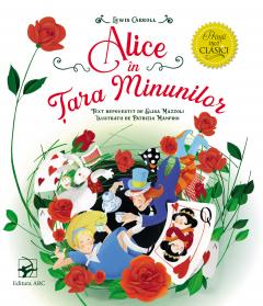 Alice in Tara Minunilor. Primii mei clasici