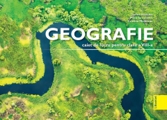 Geografie - caiet de lucru pentru clasa a VIII-a