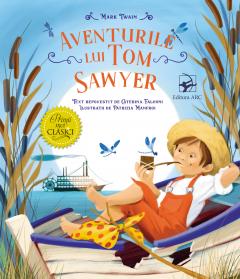Aventurile lui Tom Sawyer. Primii mei clasici