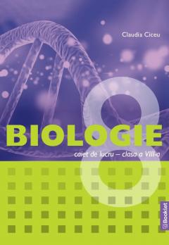 Biologie - Caiet de lucru clasa a VIII-a