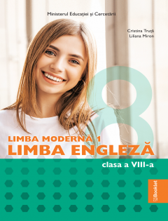 Manual Limba Moderna 1 Limba Engleza. Clasa a VIII-a