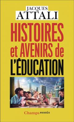 Histoires et avenirs de l'education