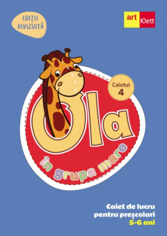 OLA in grupa mare - Caiet de lucru pentru prescolari. Caietul 4