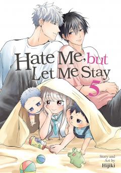 Hate Me, but Let Me Stay - Volume 5