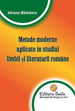 Metode moderne aplicate in studiul limbii si literaturii romane