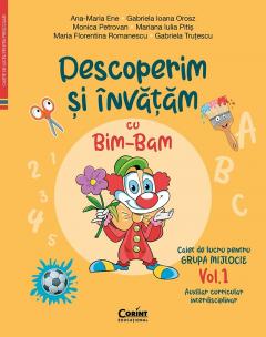 Descoperim si invatam cu Bim-Bam. Caiet de lucru pentru grupa mijlocie - Vol.1