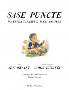 Sase puncte. Povestea tanarului Louis Braille