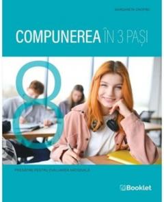 Compunerea in 3 pasi. Pregatire pentru Evaluarea Nationala