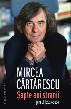 Sapte ani stranii. Jurnal 2018–2024