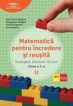 Matematica pentru incredere si reusita (Partea a II-a) - Clasa a V-a