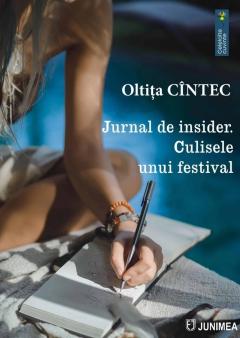 Jurnal de insider. Culisele unui festival