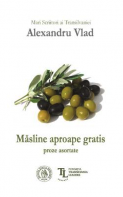Masline aproape gratis. Proze asortate