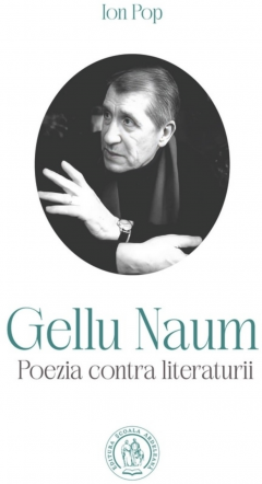 Gellu Naum: poezia contra literaturii
