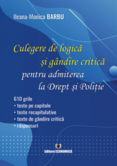 Culegere de logica si gandire critica pentru admiterea la Drept si Politie