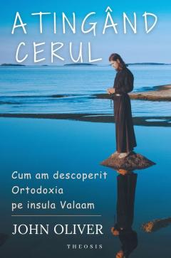 Atingand cerul. Cum am descoperit Ortodoxia in insula Valaam