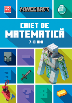Minecraft - Caiet de matematica 7-8 ani