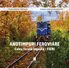 Anotimpuri feroviare. Calea ferata ingusta - Fieni