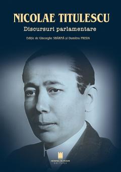 Nicolae Titulescu. Discursuri parlamentare