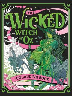 The Wicked Witch of Oz Colouring Book