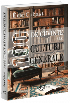 100 de cuvinte ale culturii generale