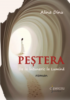 Pestera. De la Intuneric la Lumina