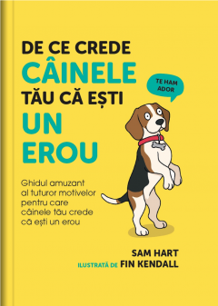 De ce crede cainele tau ca esti un erou